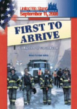 Library Binding First to Arrive: Firefighters Book