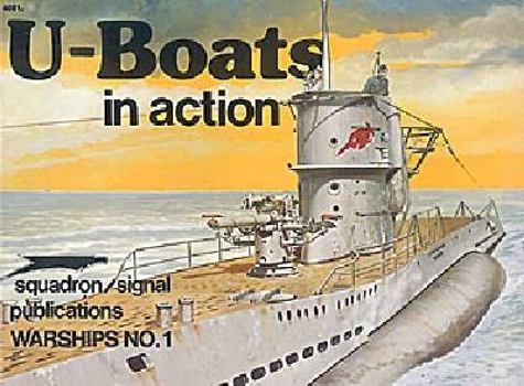 U-Boats in action - Warships No. 1 - Book #1 of the Squadron/Signal Warships