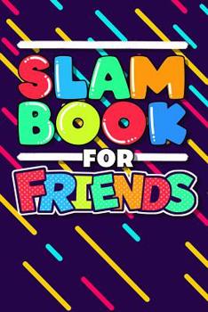 Paperback Slam Book For Friends: Friendship Notebook For Girls Book