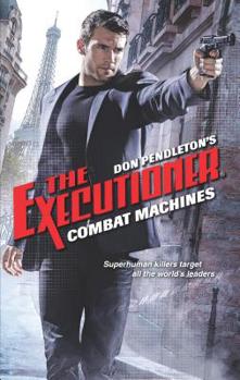 Combat Machines - Book #449 of the Mack Bolan the Executioner