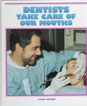Library Binding Dentists Care for Our Mouths Book