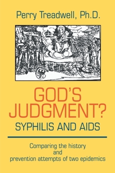 Paperback God's Judgement? Syphilis and AIDS: Comparing the History and Prevention Attempts of Two Epidemics Book