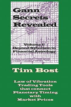 Paperback Gann Secrets Revealed: Beyond Symbolism in Financial Astrology Book