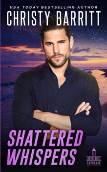 Shattered Whispers (Lantern Beach Exposure) - Book #2 of the Lantern Beach Exposure