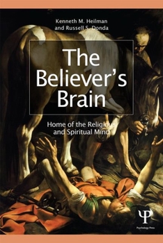 Paperback The Believer's Brain: Home of the Religious and Spiritual Mind Book