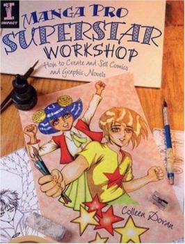 Paperback Manga Pro Superstar Workshop: How to Create and Sell Comics and Graphic Novels Book