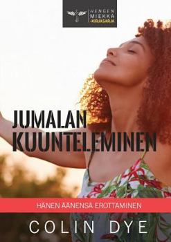 Paperback Jumalan kuunteleminen: Hänen äänensä erottaminen [Finnish] Book