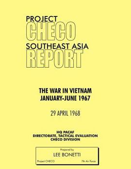 Paperback Project Checo Southeast Asia Study: The War in Vietnam, January - June 1967 Book