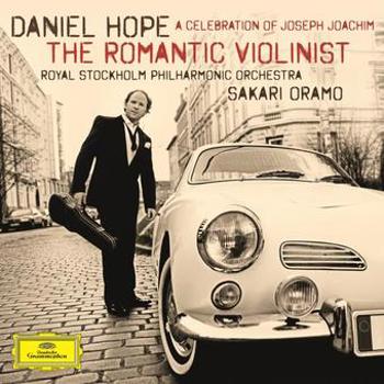 Romantic Violinist A Celebration of Joseph Joachim