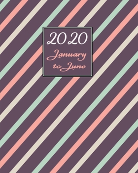 Paperback Daily Planner 2020 January - June: Six Months Diary & Appointment Tracker - With Hours, Priorities & To Do List - Designed for Ease of Use & Portabili Book