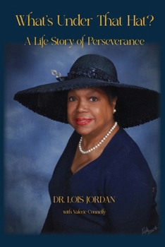 Paperback What's Under That Hat?: A Life Story of Perseverance Book