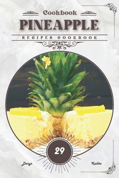 Pineapple: Recipes cookbook