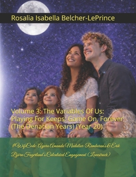 #WifeCode: Ayara Mudaliar-Rambaran's & Erik Fagerlund's Calculated Engagement (Lovestruck): Volume 3: The Variables Of Us: Playing For Keeps: Game On, ... & Erik Björn Mudaliar-Rambaran-Fagerlund)