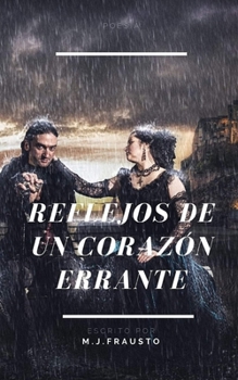 Paperback Reflejos de un Corazón Errante [Spanish] Book
