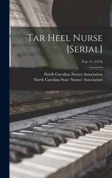 Hardcover Tar Heel Nurse [serial]; Vol. 41 (1979) Book