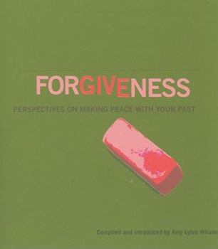 Paperback Forgiveness: Perspectives on Making Peace with Your Past Book