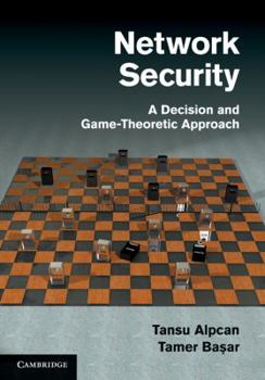 Hardcover Network Security: A Decision and Game-Theoretic Approach Book