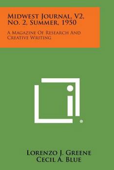 Paperback Midwest Journal, V2, No. 2, Summer, 1950: A Magazine of Research and Creative Writing Book