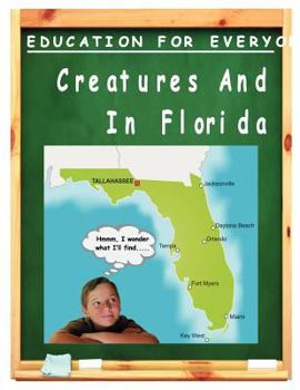 Paperback Creatures And Plants In Florida: Education For Everyone Series Book