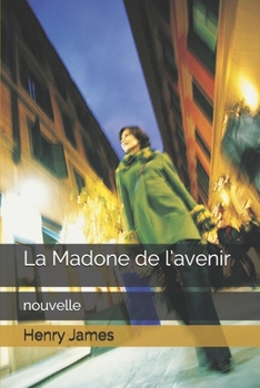 Paperback La Madone de l'avenir: nouvelle [French] Book