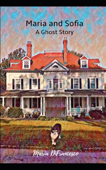 Paperback Maria and Sofia: A Ghost Story Book