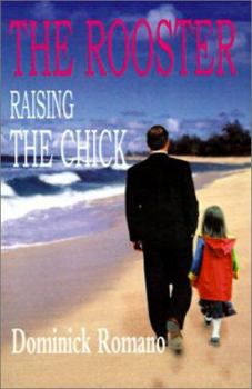 Paperback The Rooster Raising the Chick Book