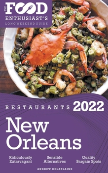 Paperback 2022 New Orleans Restaurants - The Food Enthusiast's Long Weekend Guide Book