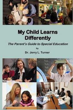 Paperback My Child Learns Differently: The Parent's Guide to Special Education Book