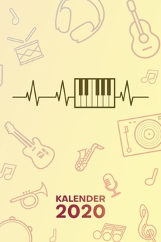 Paperback Kalender 2020: A5 Musikinstrumente Terminplaner f?r Pianospieler mit DATUM - 52 Kalenderwochen f?r Termine & To-Do Listen - Pianisten [German] Book