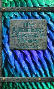 Paperback The Ultimate Chronicle Diary: Classic Lined (The Chronicle Diary) Book