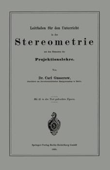 Paperback Leitfaden Für Den Unterricht in Der Stereometrie Mit Den Elementen Der Projektionslehre [German] Book