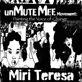 Paperback unMuteMee Movement: Painting The Voices of Change Book