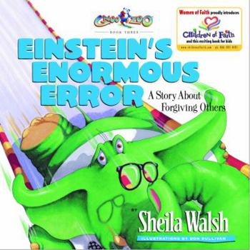 Einstein's Enormous Error: A Story About Forgiving Others - Book #3 of the Gnoo Zoo