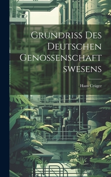 Hardcover Grundriss Des Deutschen Genossenschaftswesens [German] Book