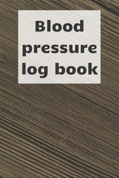 Paperback Blood Pressure Log Book: Blood pressure notebook, journal record, diabetic organiser, blood tracker Book