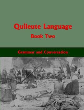 Paperback Quileute Language Book Two: Grammar and Conversation Book