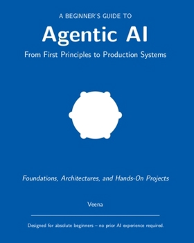 A Beginner's Guide to Agentic AI