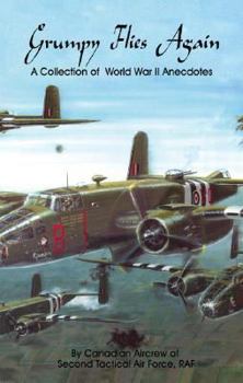 Paperback Grumpy Flies Again: A Collection of World War II Anecdotes Book