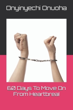 Paperback 60 Days To Move On From HeartbreaI Book