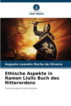 Paperback Ethische Aspekte in Ramon Llulls Buch des Ritterordens [German] Book