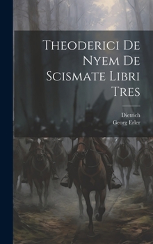 Hardcover Theoderici De Nyem De Scismate Libri Tres [Latin] Book