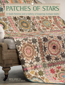 Paperback Patches of Stars: 17 Quilt Patterns and a Gallery of Inspiring Antique Quilts Book