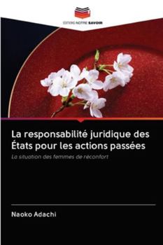 Paperback La responsabilité juridique des États pour les actions passées [French] Book