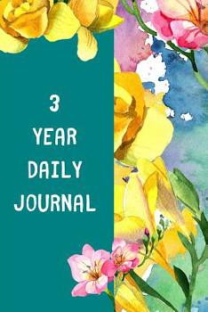 3 Year Daily Journal: Ultimate Prompt 3 Year Journal One Line A Day Memory Lined Notebook. This is a 6X9 375 Page Diary To Jot Daily Memories In. Makes A Great Birthday, Anniversary or Just Because Gi