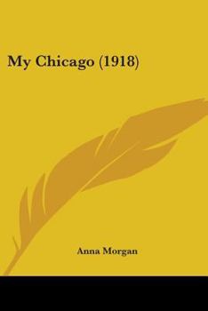 Paperback My Chicago (1918) Book