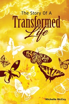 Paperback The Story of a Transformed Life Book