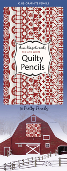 Misc. Supplies Ann Hazelwood's Red & White Quilty Pencils: 10 Pretty Pencils: 10 Pretty Pencils Book