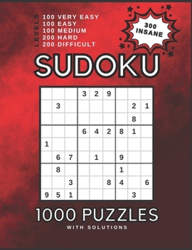 Paperback Sudoku 1000 Puzzles: Levels From Very Easy To Insane With Solutions - Vol. 04 Book