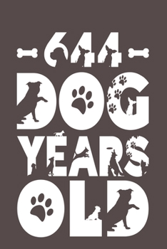 644 Dog Years Old: Best Unique Funny Cool Humor Birthday Gifts For 92 Years Old Dog Lovers - 92nd Birthday Gift for Men / Women / Kids ON
