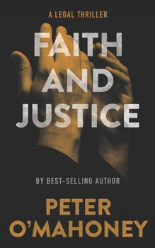 Paperback Faith and Justice: A Legal Thriller Book